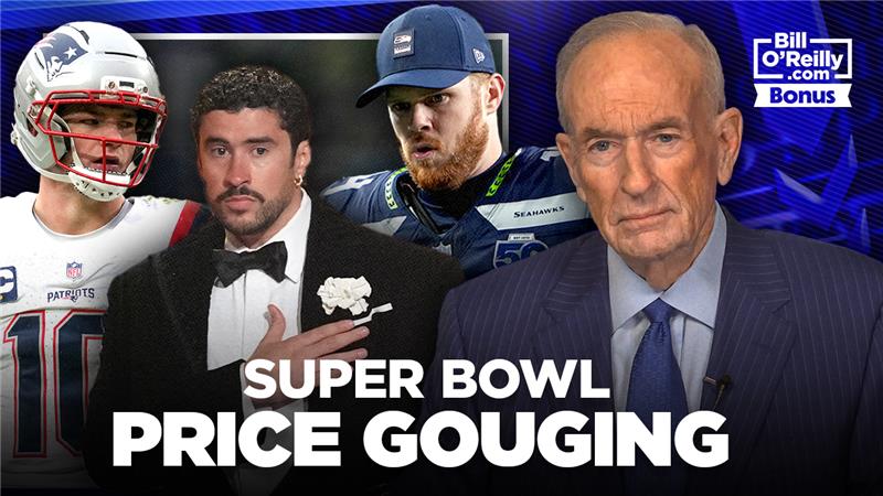Bill O'Reilly on Super Bowl Price Gouging